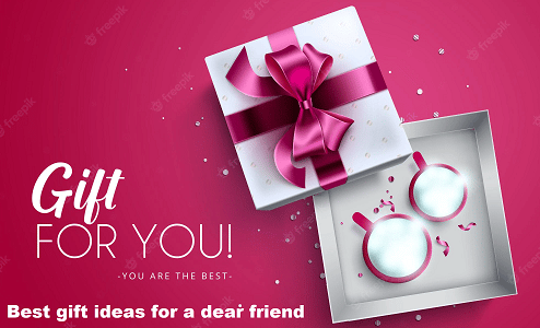 Best gift ideas for a dear friend